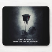 Vergeet niet om te dansen in het Moonlight Muismat (Voorkant)