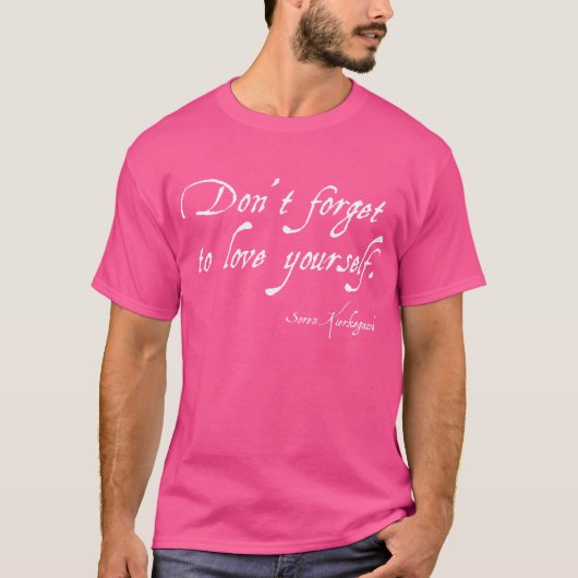 "Vergeet niet om van jezelf te houden" T-shirt (Voorkant)