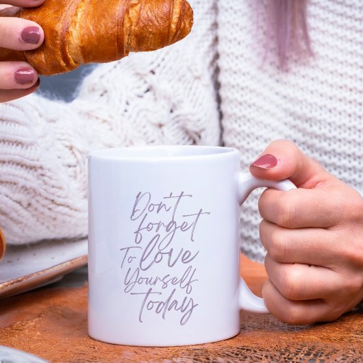 Vergeet niet om van jezelf te houden vandaag de Mo Koffiemok