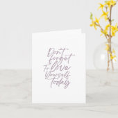 Vergeet niet om van jezelf te houden vandaag de We Kaart (Gele Bloem)