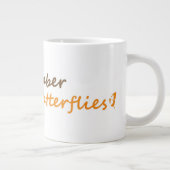 Vergeet niet om vlinders Inspirerend slogan te ach Grote Koffiekop (Rechts)