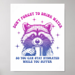 Vergeet niet om water te Drinken, zodat je gehydra Poster