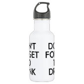 Vergeet niet te drinken | Funny Humor Waterfles (Voorkant)