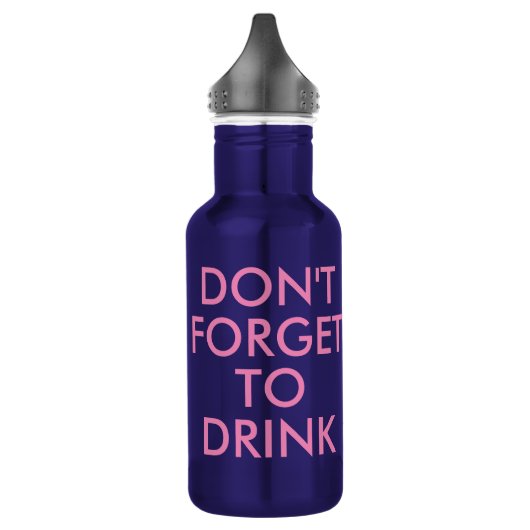 Vergeet niet te drinken | Funny Humor Waterfles Waterfles (Links)