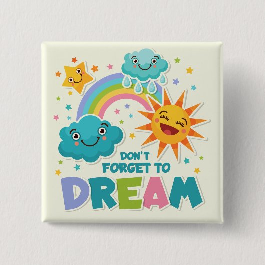 Vergeet niet te dromen van Inspirerend zonnewolken Vierkante Button 5,1 Cm (Voorkant)