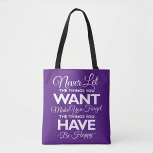 Vergeet niet wat je gelukkig bent tote bag