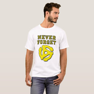 Vergeet nooit 45 Funny Tshirt