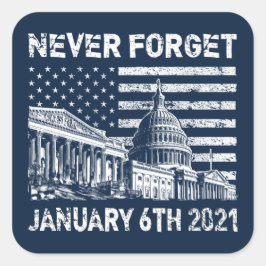 Vergeet nooit 6 januari 2021 - de proteïne Capitol Vierkante Sticker