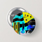 Vergeet nooit 9-11-01 negatief ronde button 5,7 cm (Voorkant /achterkant)