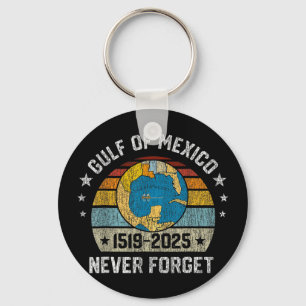 Vergeet nooit de Golf van Mexico 1519 2025 Sleutelhanger