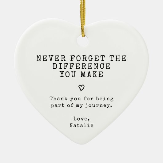 Vergeet nooit het verschil dat je hebt gemaakt keramisch ornament (Voorkant)