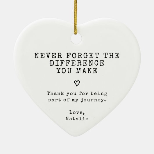 Vergeet nooit het verschil dat je hebt gemaakt keramisch ornament (Achterkant)