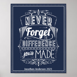 Vergeet nooit het verschil dat je hebt gemaakt poster