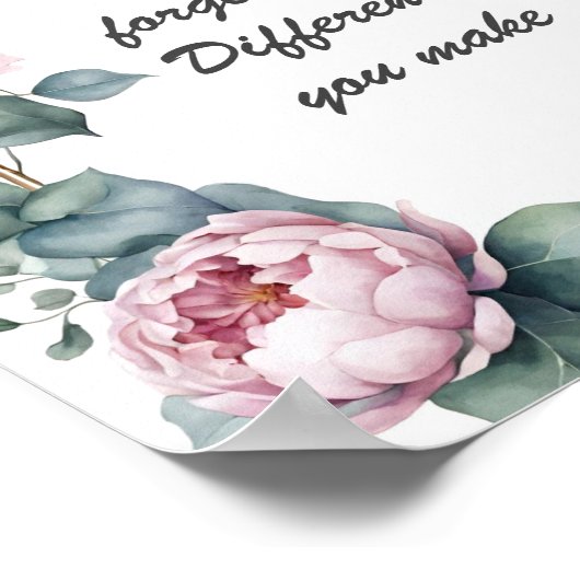 Vergeet nooit het verschil dat je maakt Floral Poster (Hoek)