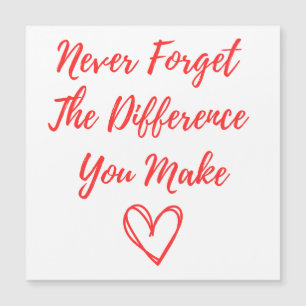 Vergeet nooit het verschil dat je maakt, gelukkig