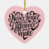 Vergeet nooit het verschil dat je maakt, gelukkig keramisch ornament (Voorkant)