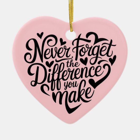 Vergeet nooit het verschil dat je maakt, gelukkig keramisch ornament (Voorkant)