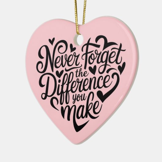 Vergeet nooit het verschil dat je maakt, gelukkig keramisch ornament (Links)