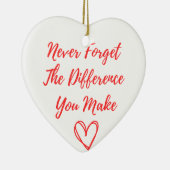 Vergeet nooit het verschil dat je maakt, gelukkig keramisch ornament (Rechts)