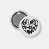 Vergeet nooit het verschil dat je maakt, gelukkig magneet (Voorkant / Achterkant)