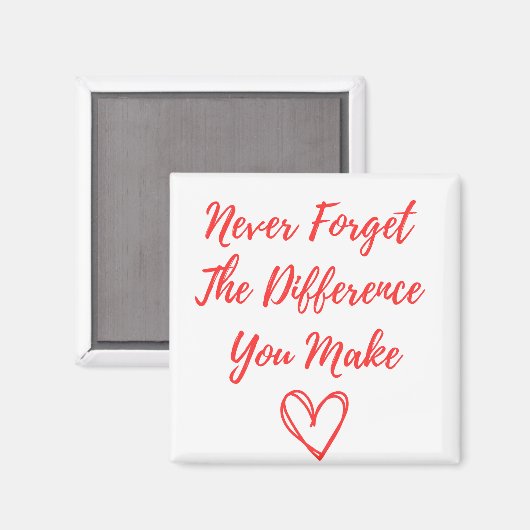 Vergeet nooit het verschil dat je maakt, gelukkig magneet (Voorkant / Achterkant)