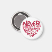 Vergeet nooit het verschil dat je maakt, gelukkig magneet (Voorkant / Achterkant)