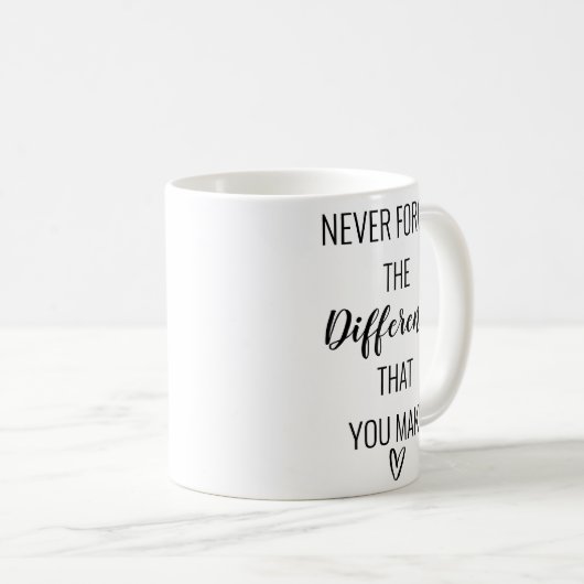 Vergeet nooit het verschil dat je maakt koffiemok (Voorkant rechts)