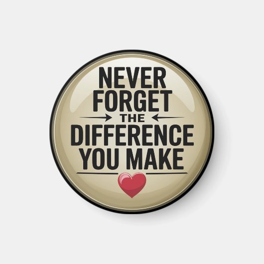 Vergeet nooit het verschil dat je maakt magneet (Voorkant)