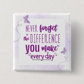 Vergeet nooit het verschil dat je maakt vierkante button 5,1 cm (Voorkant)