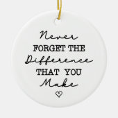 Vergeet nooit het verschil dat je medearbeider maa keramisch ornament (Voorkant)