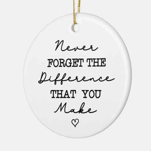 Vergeet nooit het verschil dat je medearbeider maa keramisch ornament (Links)