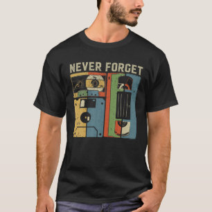 Vergeet nooit Retro Cool 80S 90S Funny Nerd T-shirt