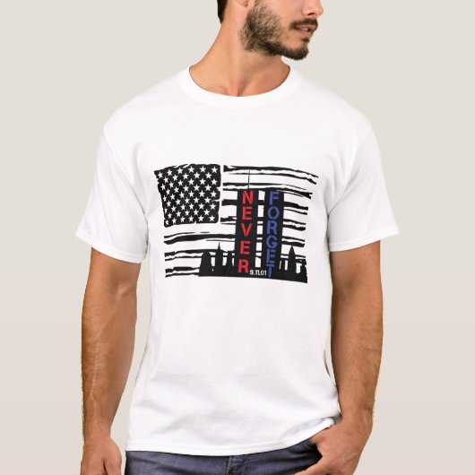 Vergeet Patriot Day 9/11 niet T-shirt (Voorkant)