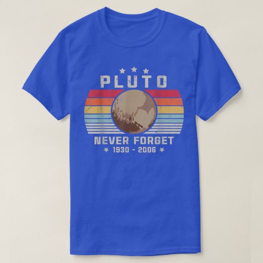 Vergeet Pluto Funny Retro Funny Space nooit T-shirt (Design voorkant)