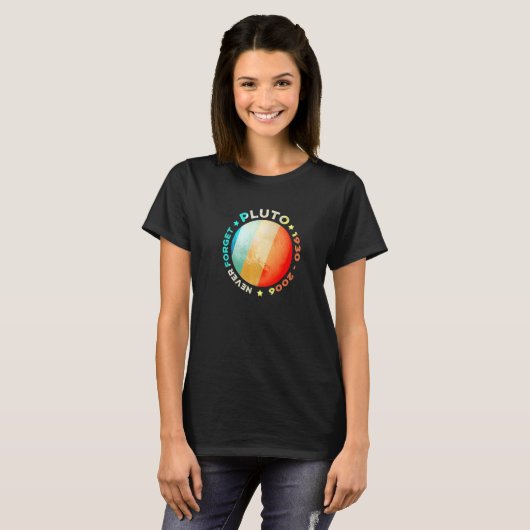 Vergeet Pluto Funny Retro Planet Space Scien nooit T-shirt (Voorkant volledig)