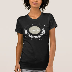 Vergeet Pluto niet T-shirt