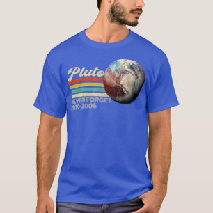 Vergeet Pluto nooit T-shirt