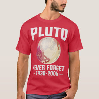 Vergeet Pluto nooit T-shirt