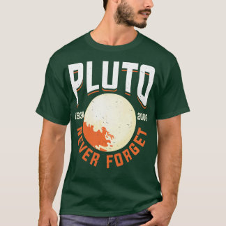 Vergeet Pluto nooit T-shirt