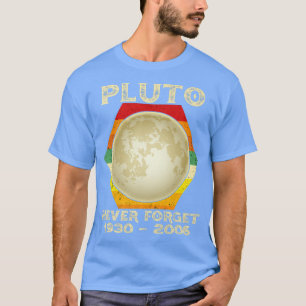 Vergeet Pluto Planet Space Science Nerdy Astr nooi T-shirt