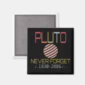 Vergeet Pluto Retro Funny Space nooit, wetenschap Magneet (Voorkant / Achterkant)