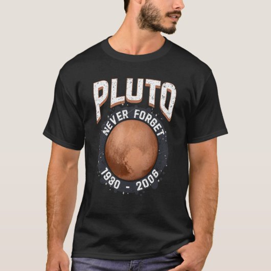 Vergeet Pluto Retro  Funny Space Scien nooit T-shirt (Voorkant)