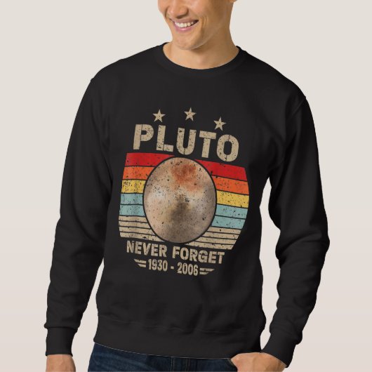 Vergeet Pluto Retro Nerdy Astronomy Space Sci nooi Trui (Voorkant)