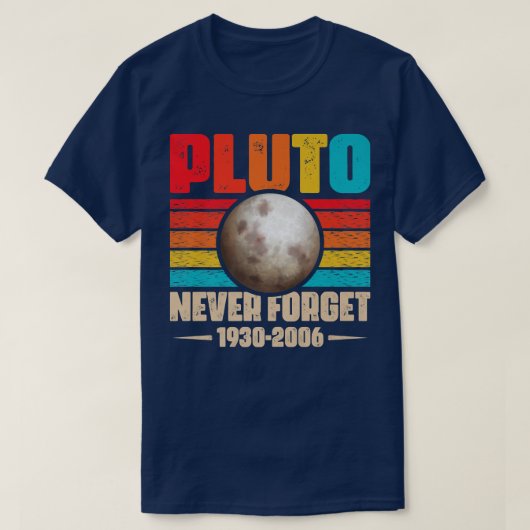 Vergeet Pluto Shirt Nerdy Astronomy Space Sci nooi (Design voorkant)