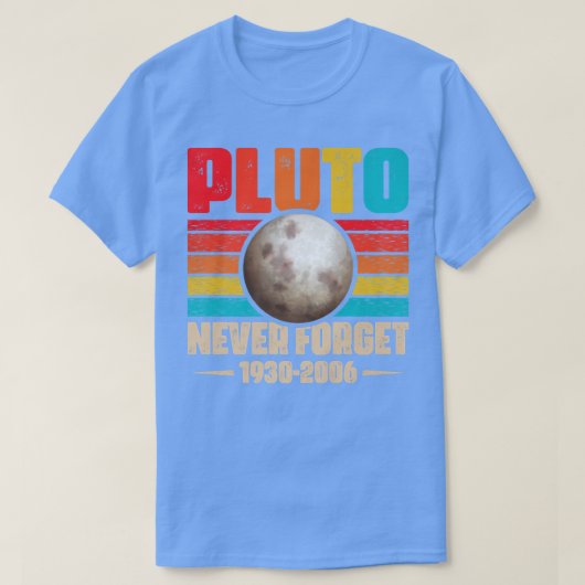 Vergeet Pluto Shirt Nerdy Astronomy Space Sci nooi (Design voorkant)