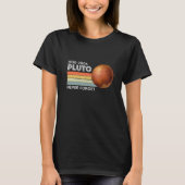Vergeet Pluto-Shirt nooit. Retro Style Funny Space T-shirt (Voorkant)