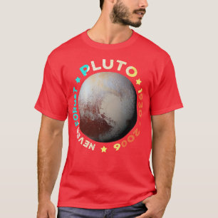 Vergeet Pluto Shirten Funny Retro Planet Space noo T-shirt