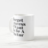 Vergeet Princess dat ik dokter wil worden Koffiemok (Voorkant links)