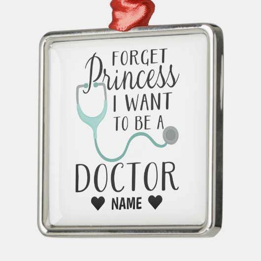 Vergeet Princess dat ik dokter wil worden Metalen Ornament (Links)