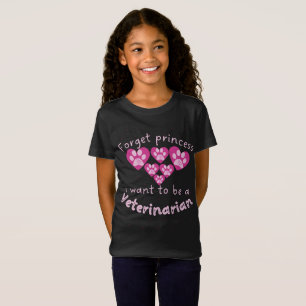 Vergeet prinses dat ik een dierenarts wil zijn. t-shirt